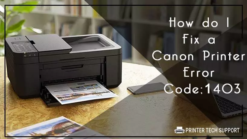 how-do-i-fix-a-canon-printer-code-error-1403