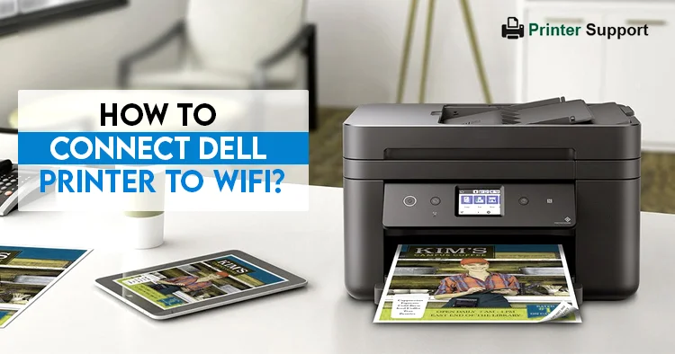 How to Connect Dell Printer to WiFi?