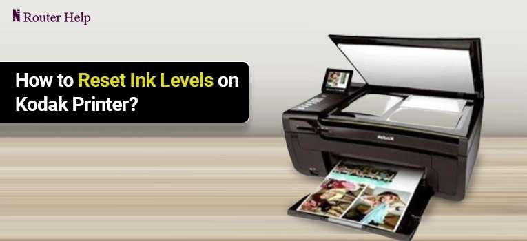 How to Reset Ink Levels on Kodak Printer?