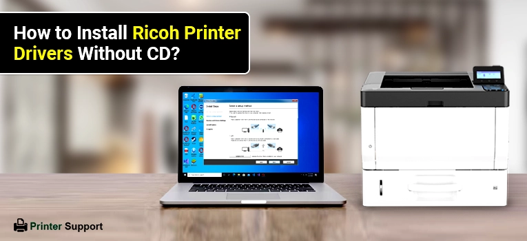 How to Install Ricoh Printer Drivers Without CD?