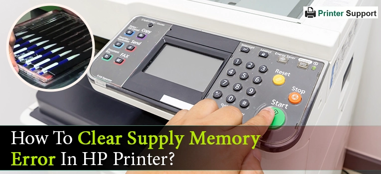 How To Clear Supply Memory Error In HP Printer?