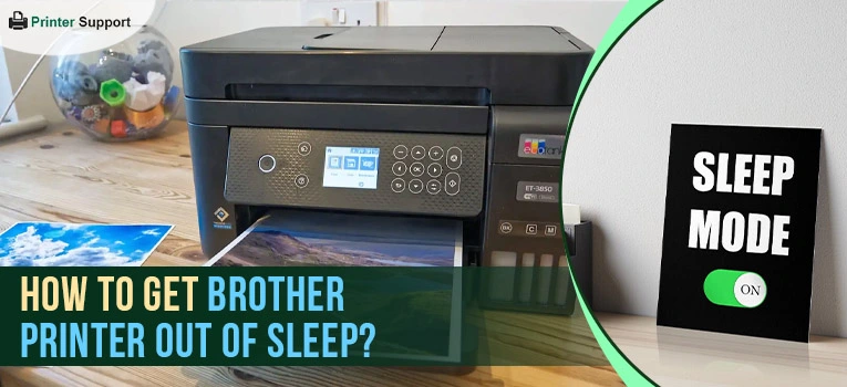 How to Get Brother Printer Out of Sleep?