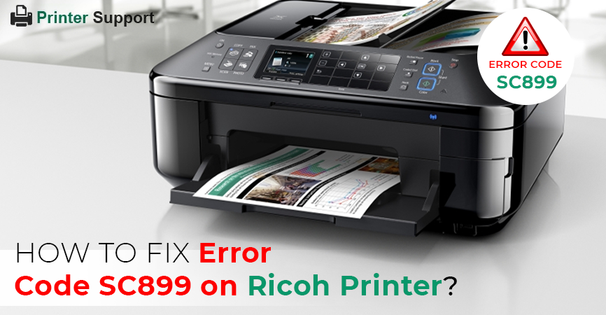 How to Fix Error Code SC899 on Ricoh Printer?