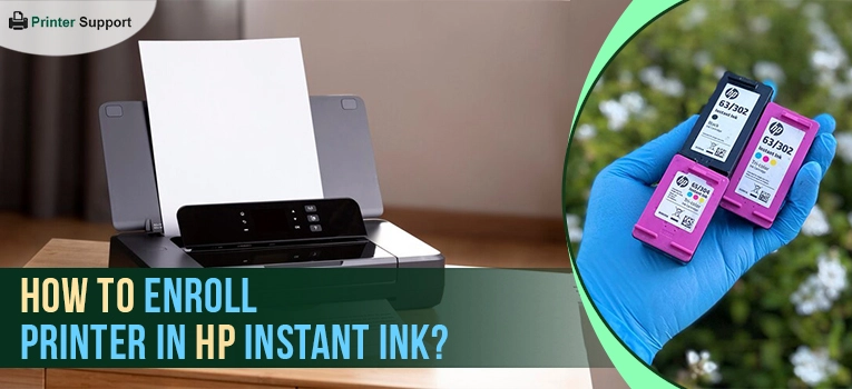 How To Enroll Printer In HP Instant Ink