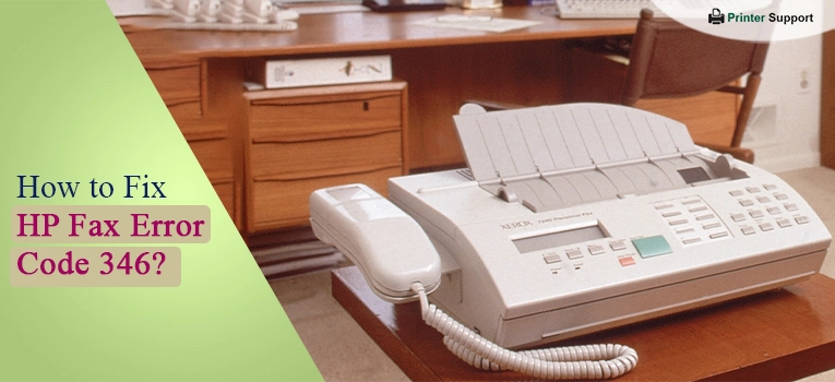 How to Fix HP Fax Error Code 346?